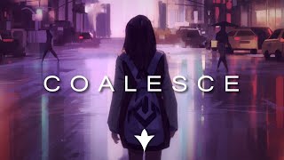 Coalesce | A Chill Mix