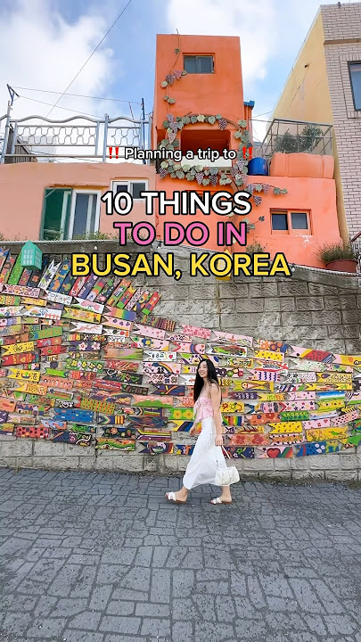 10 THINGS TO DO IN BUSAN, SOUTH KOREA 🇰🇷✨ #koreatravel #koreatravelguide #busan