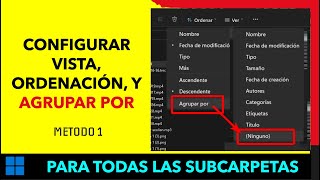 Como Desactivar Agrupar Por Fechas Para Todas Las Carpetas En Windows ...