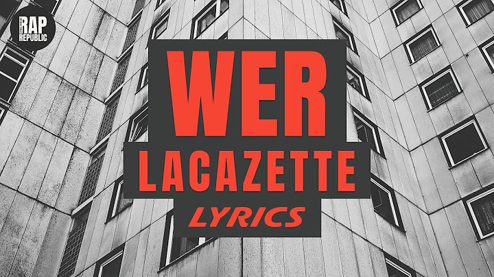 LACAZETTE - WER (Lyric Video)