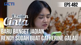 BETEEE😩😩 CATHERINE NGAMBEK PESANNYA GAK DIBALAS RENDY😱 | IKATAN CINTA
