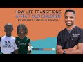 How Life Transitions Affect Our Children with Derrick II and Julia Burgess