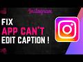 How To Fix Instagram Cannot Edit Caption !