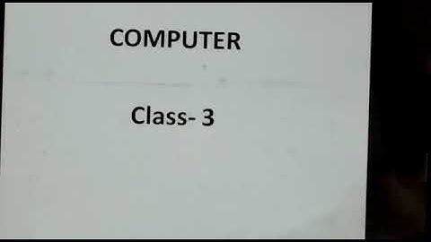 Class 3 Computer Chapter Computer System Part 1