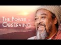 The Power of Observing