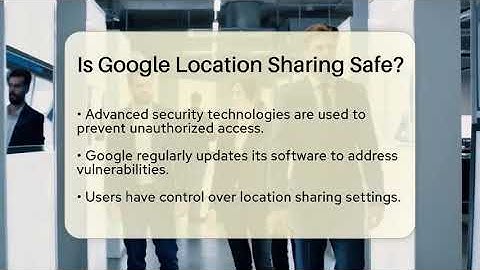 Is Google Location Sharing Safe? - Everyday-Networking