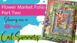 Flower Market Folio Part Two - Adventure Awaits Glow Up