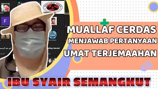 Ibu Syair Semangkut Menjawab Pertanyaan Umat Terjemahan