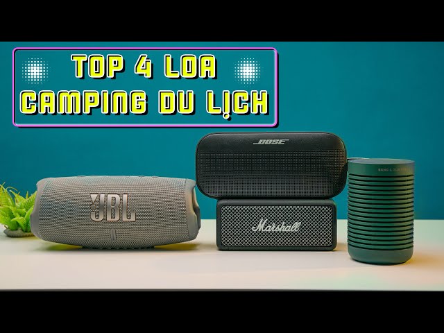 TOP 4 LOA BLUETOOTH NHỎ GỌN TỐT NHẤT DÀNH CHO CAMPING DU LỊCH