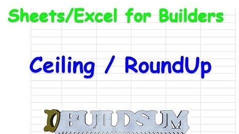 Sheets / Excel for Builders, Ceiling / RoundUp