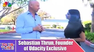 Young Turks | Here's How Sebastian Thrun, Founder of Udacity, Democratising Education | CNBC TV18