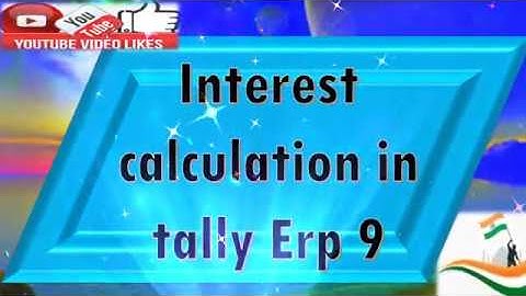 Interest calculation in tally ERP 9 with Assignment