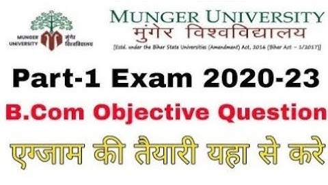 #1 munger university part 1 exam 2020-23, objective question b.com munger university