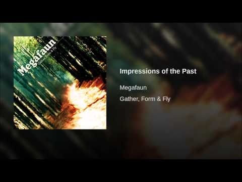Megafaun — Impressions of the Past