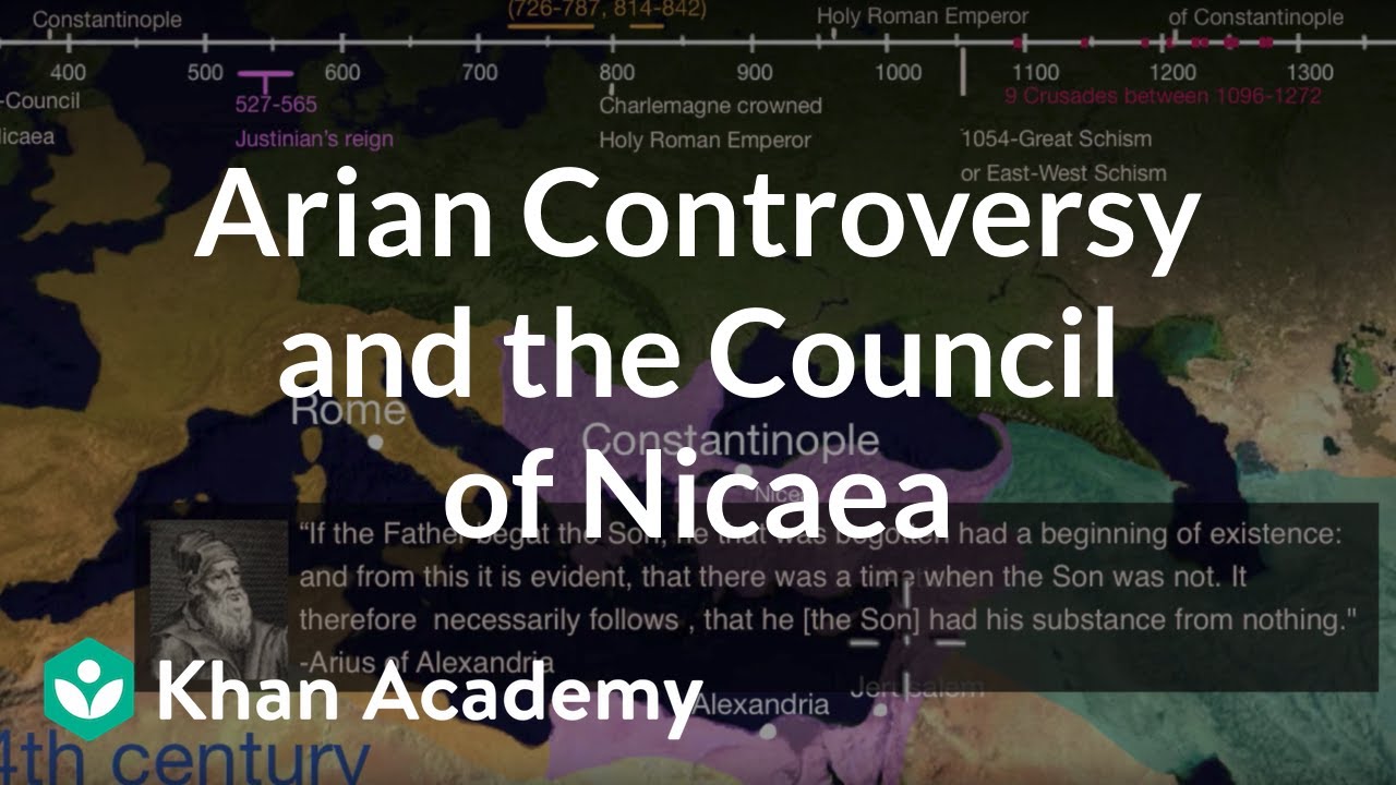 Arian Controversy and the Council of Nicaea | World History | Khan Academy