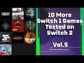 10 More Switch 1 Games Tested on Switch 2 Vol.5