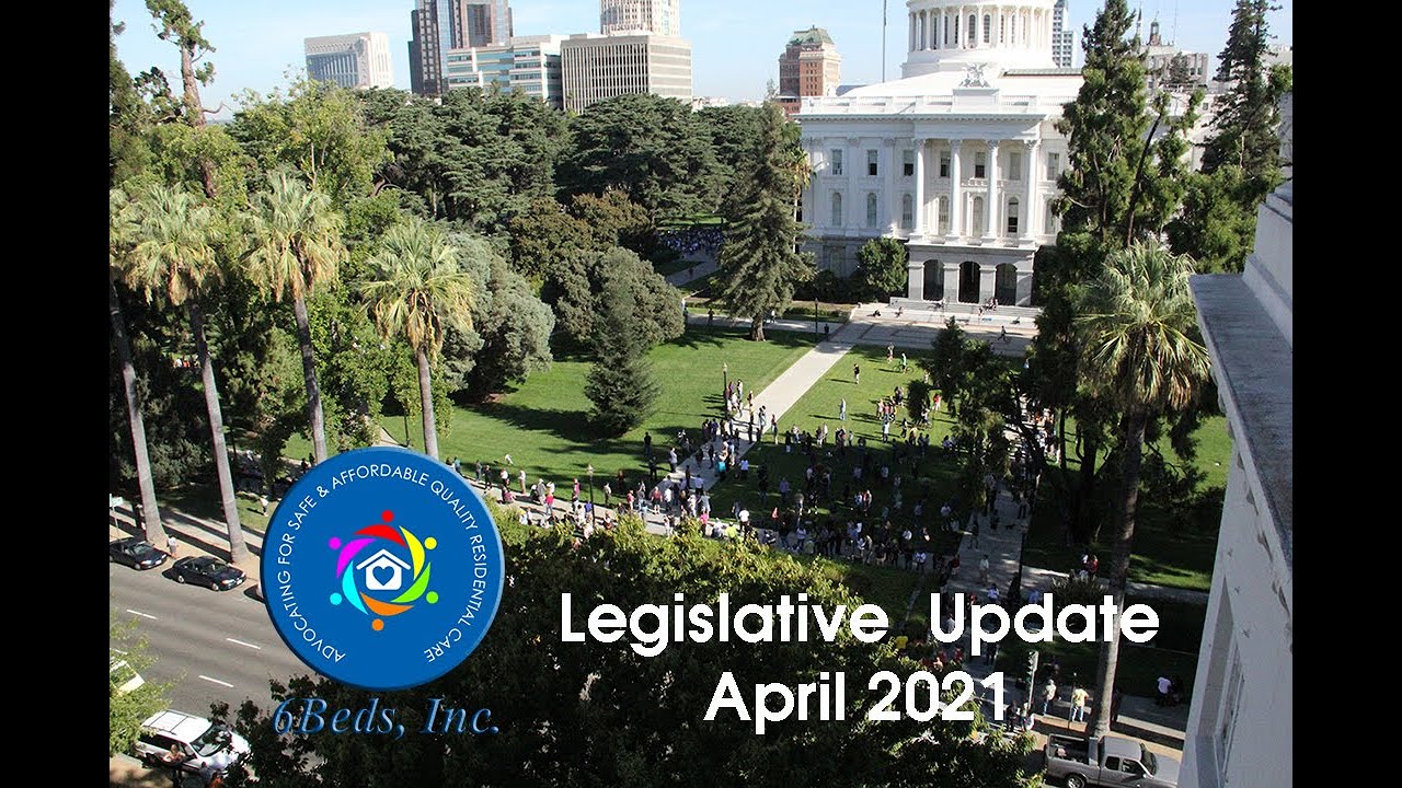 6Beds April 2021 Legislative Update