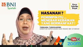 Hasanah Kepemimpinan & Komunikasi - Tribuana Tunggadewi Direktur BNI Syariah