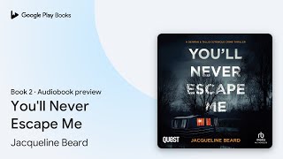 You'll Never Escape Me Book 2 by Jacqueline Beard · Audiobook preview
