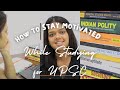 How to stay motivated while studying for upsc  ias exam