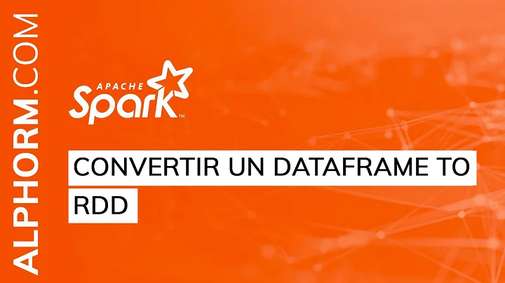 Comment convertir un DataFrame to RDD - Vidéo Tuto