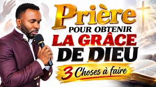 Pri&egrave;re pour obtenir une gr&acirc;ce de Dieu