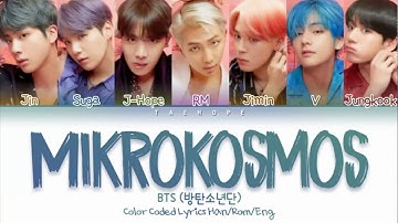 BTS (방탄소년단) - “Mikrokosmos (소우주)” (Color Coded Lyrics Han/Rom/Eng/작사)