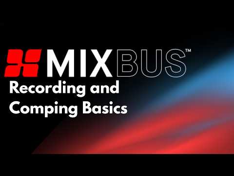 Recording and Comping Basics in Mixbus 12