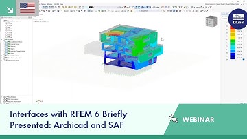 Interfaces with RFEM 6 Briefly Presented: Archicad and SAF | Wed, Nov 16, 2022