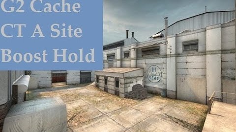 CSGO Pro Strats: G2 Cache CT A Site Boost Hold
