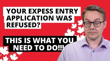 Express Entry Application REFUSED? Here