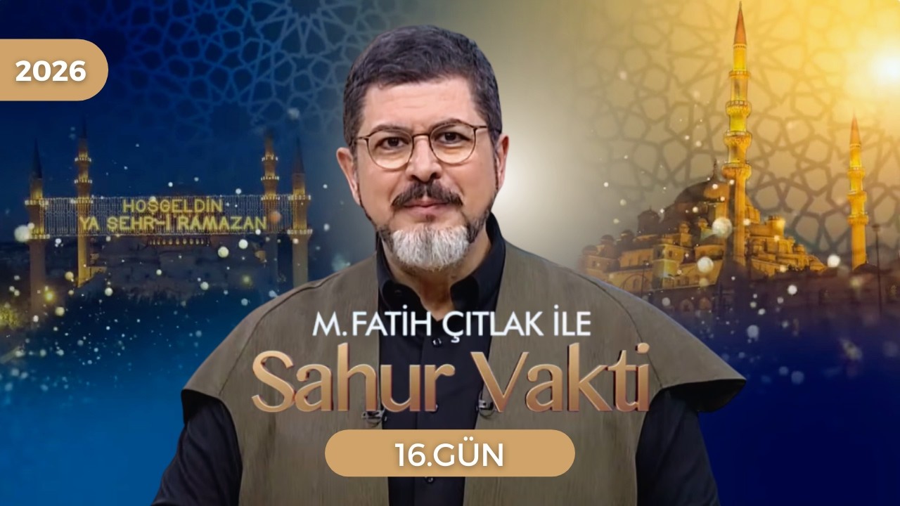 M. Fatih Çıtlak İle Sahur Vakti |16.GÜN I 06.03.2026