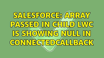 Salesforce: Array passed in child LWC is showing null in connectedcallback