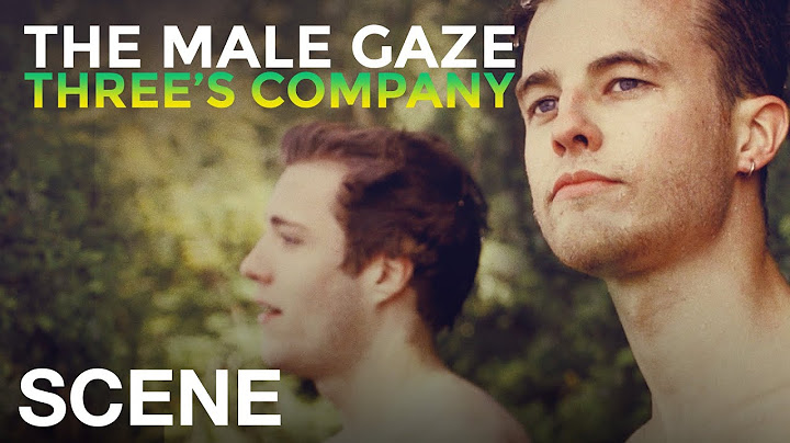 The Male Gaze: Threes Company-3