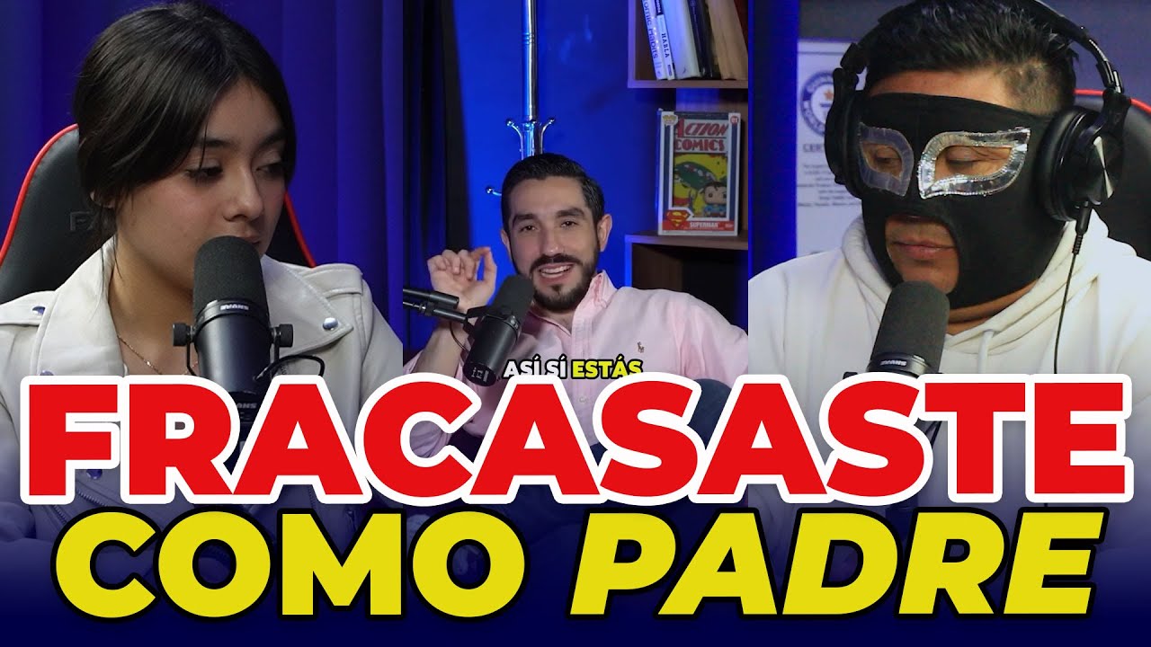 FRACASÉ como PADRE | Educando a Papá #08