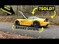 WE SOLD the VIPER and it Broke Down In an Hour What Happened