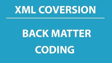 XML CONVERSION   Back Matter Coding  #xml #xmlfile #xmlconversion #ebook #epub 720p
