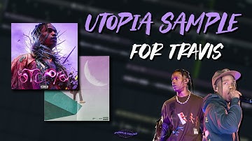 How To Make UTOPIA Samples For Travis Scott