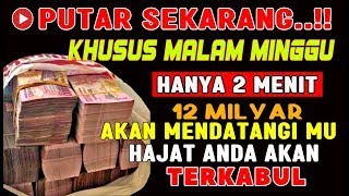 HANYA MALAM INI❗Doa Mustajab Malam Jum'at Berkah, InsyaAllah Rezekimu Mengalir Deras Tak Terhingga