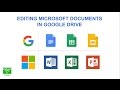 ✅Edit Microsoft Office documents in Google Drive