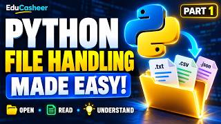28. Python File Handling Made EASY! 🐍 Open & Read Files | Part 1 | Hindi