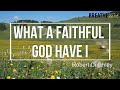 Lyric Video What A Faithful God Have I Robert Critchley Lyric Video What A Faithful God Have I Robert Critchley