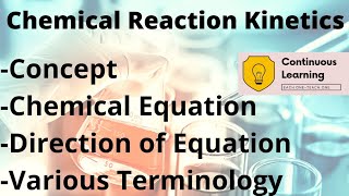Basics of Reaction Kinetics   Applied Chemistry, Reaction- Reactant, Chemical Equation, Symbols Used