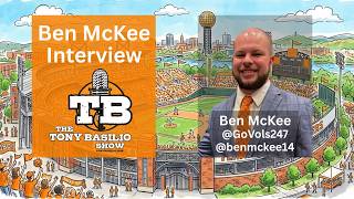 7-15-2026 Ben McKee Interview on The Tony Basilio Show #vols #tennesseebaseball