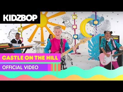 KIDZ BOP Kids - Castle On The Hill (Official Music Video) [KIDZ BOP 2018]