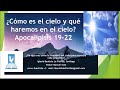 ¿Cómo Es El Cielo y Qué Haremos?