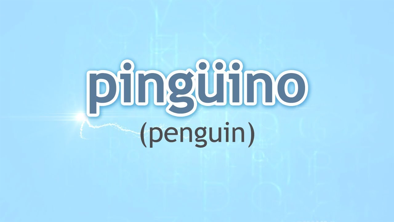 photo How To Spell Penguin In Spanish how to pronounce penguin pinguino in spanish