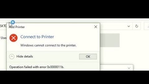 Windows cannot connect to the printer operation failed 0x0000011b Error Fix (KB5005565)
