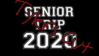 Senior Trip 2020 Tylers Cut