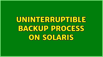 Unix & Linux: Uninterruptible Backup Process on Solaris (2 Solutions!!)